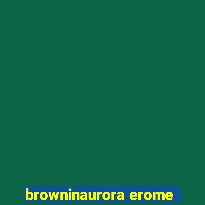 browninaurora erome